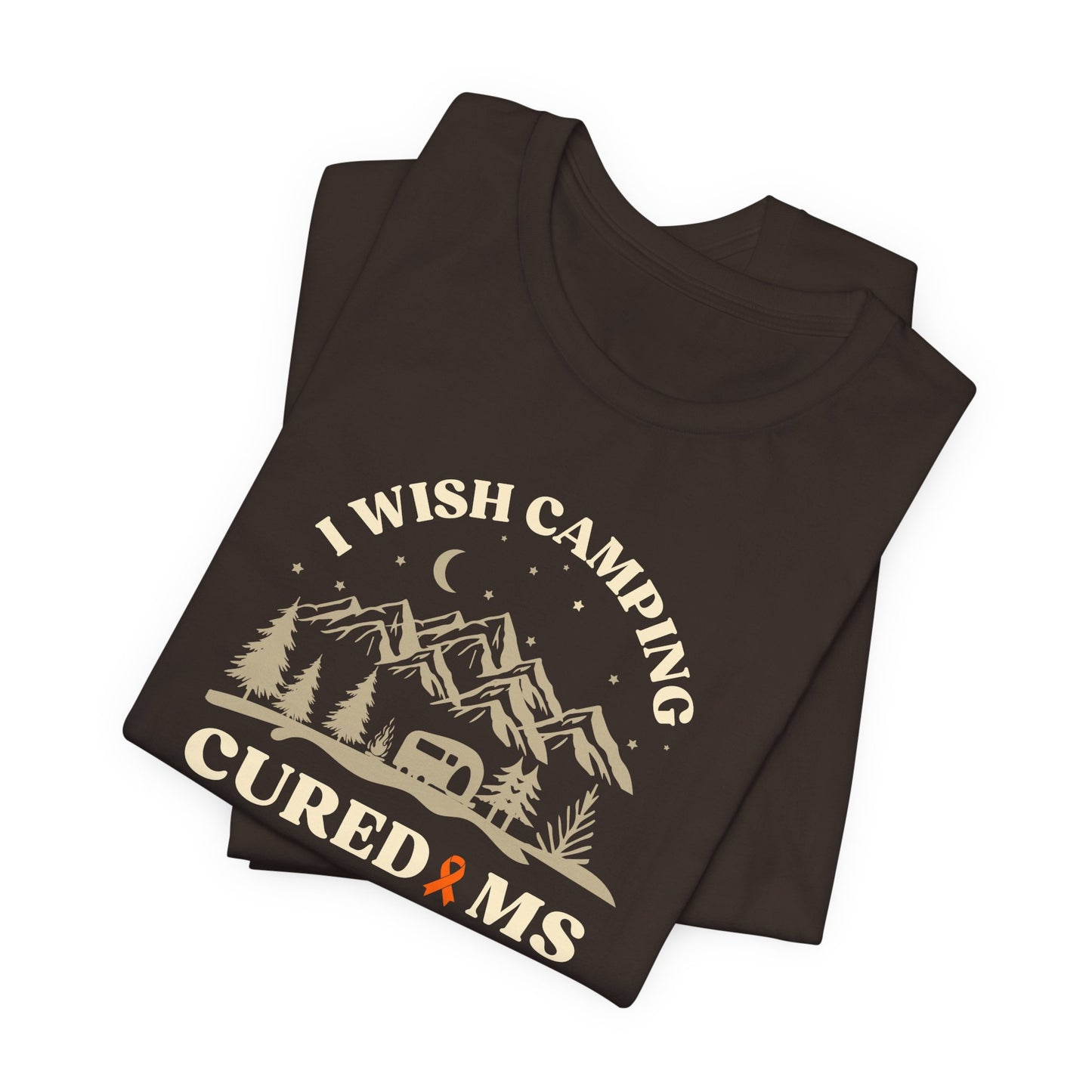 Cute I Wish CAMPING Cured MS Adult- Tee Multiple Sclerosis Awareness, Charity Shirt, Unisex, Gift for Supporters, Fundraising Apparel