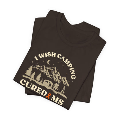 Cute I Wish CAMPING Cured MS Adult- Tee Multiple Sclerosis Awareness, Charity Shirt, Unisex, Gift for Supporters, Fundraising Apparel