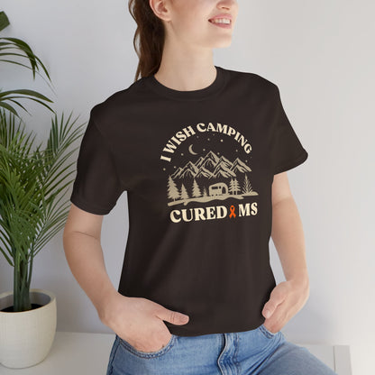 Cute I Wish CAMPING Cured MS Adult- Tee Multiple Sclerosis Awareness, Charity Shirt, Unisex, Gift for Supporters, Fundraising Apparel