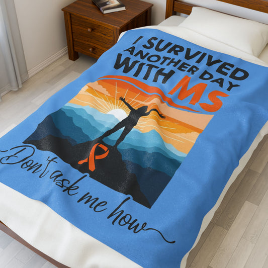 Survived Another Day -MS Warrior- Velveteen Plush Blanket