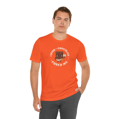 I Wish Chocolate Cured MS Adult Tee Multiple Sclerosis Awareness, Charity Shirt, Unisex, Gift for Supporters, Fundraising Apparel