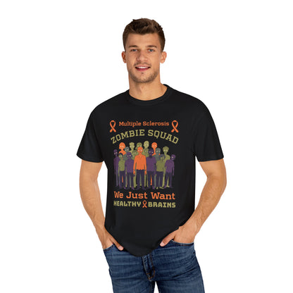 Funny MS Awareness Zombie T-shirt- Give Us Your Healthy Brains