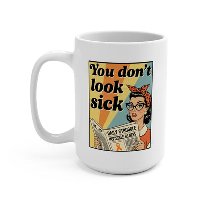 "You Don't Look Sick" Mug | Retro Multiple Sclerosis Awareness Mug | Whimsical Chronic Illness Gift