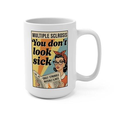 "You Don't Look Sick" Mug | Retro Multiple Sclerosis Awareness Mug | Whimsical Chronic Illness Gift