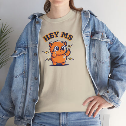 Hey MS Cute Cartoon Tee | Funny T-Shirt Funny Adult Casual Unisex, Gift for Friends, Everyday Wear, Hey Ms Design