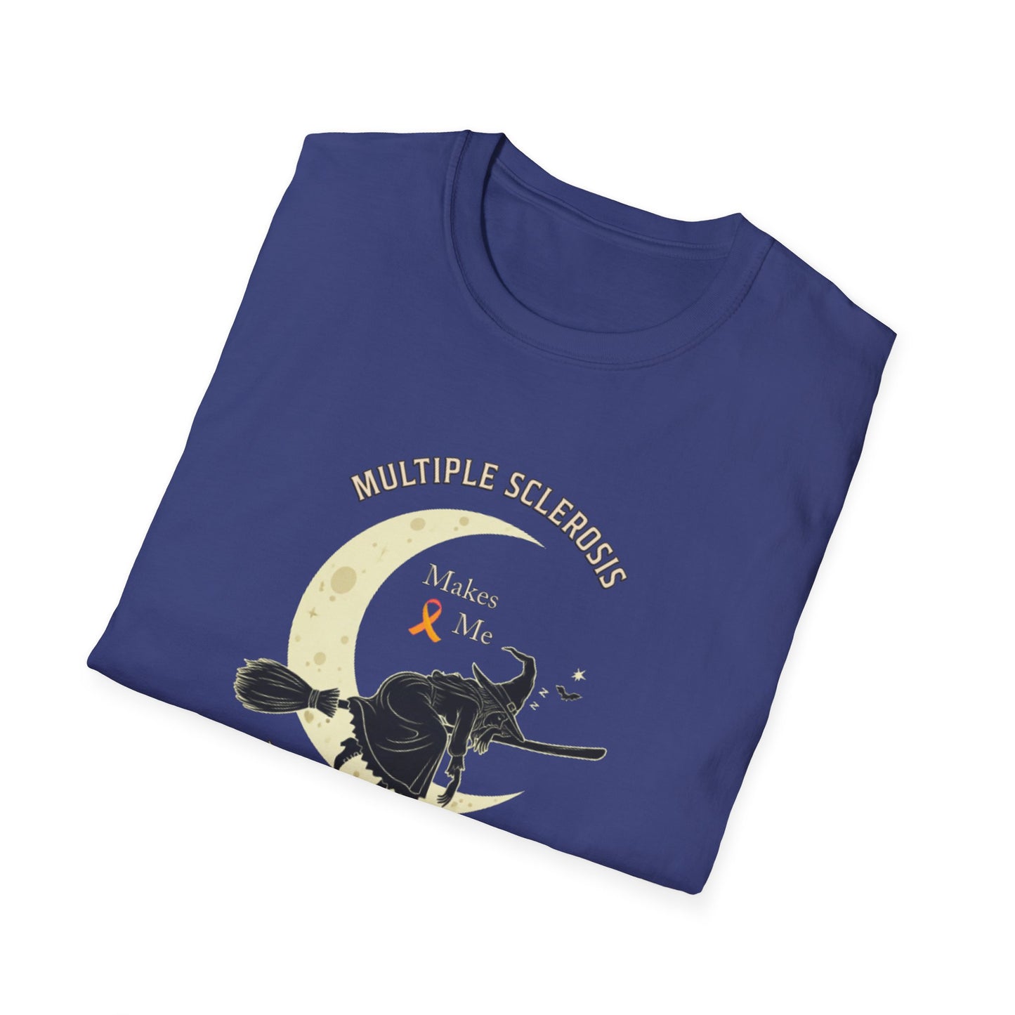 MS Makes Me Wicked Tired | Witch Halloween Tshirt - Unisex Softstyle