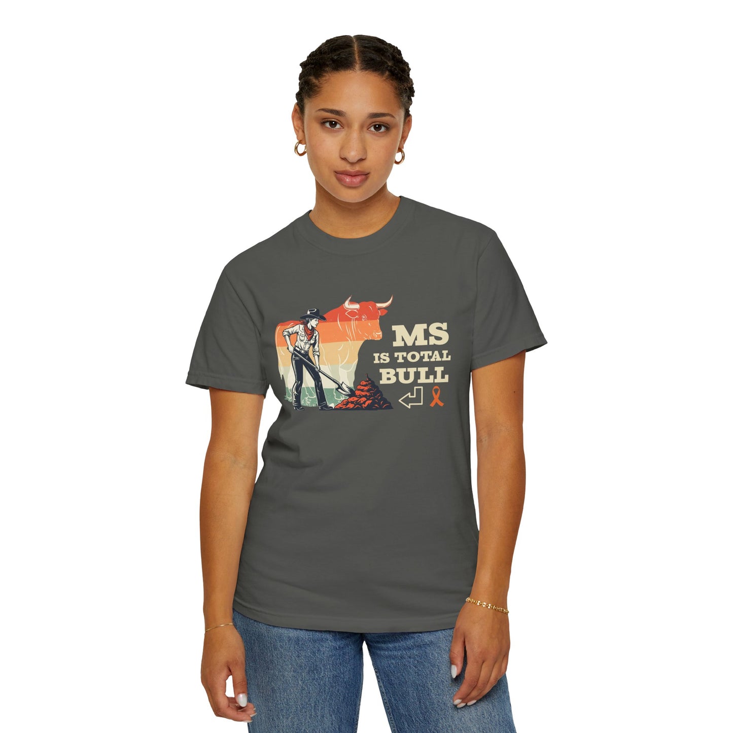 MS is Total Bull Cowgirl Unisex Garment-Dyed T-shirt Snarky Awareness