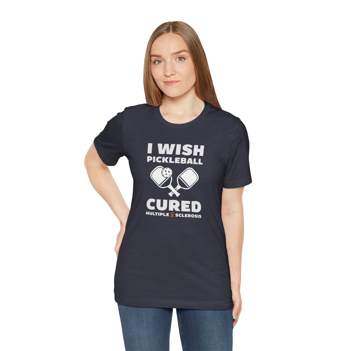Cute I Wish PICKLEBALL Cured MS - Adult Tee Multiple Sclerosis Awareness, Charity Shirt, Unisex, Gift for Supporters, Fundraising Apparel