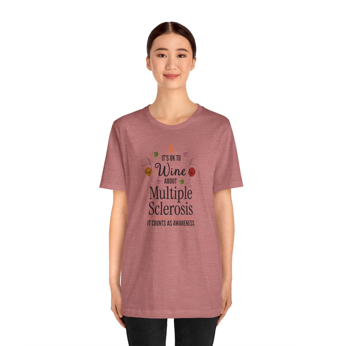 "Wine About Multiple Sclerosis It Counts As Awareness" T-Shirt, Charity Shirt, Unisex, Gift for Supporters, Fundraising Apparel