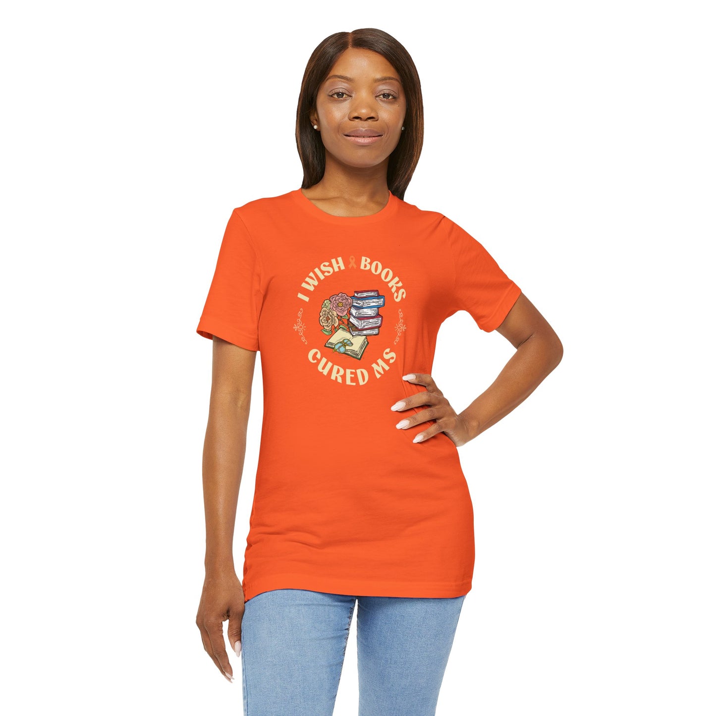 I Wish BOOKS Cured MS - Adult Tee Multiple Sclerosis Awareness, Charity Shirt, Unisex, Gift for Supporters, Fundraising Apparel