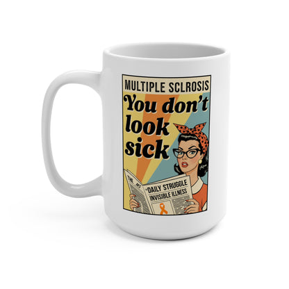 "You Don't Look Sick" Mug | Retro Multiple Sclerosis Awareness Mug | Whimsical Chronic Illness Gift