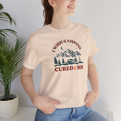 Cute I Wish CAMPING Cured MS Adult- Tee Multiple Sclerosis Awareness, Charity Shirt, Unisex, Gift for Supporters, Fundraising Apparel