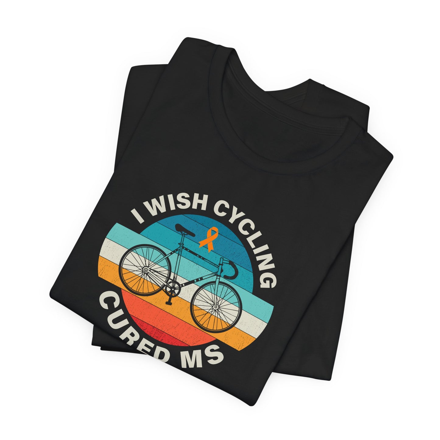 Cute I Wish CYCLING Cured MS - Adult Tee Multiple Sclerosis Awareness, Charity Shirt, Unisex, Gift for Supporters, Fundraising Apparel