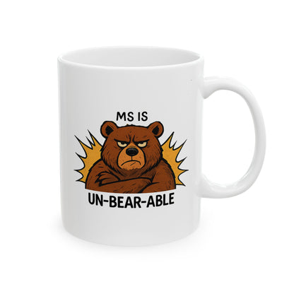 MS is Un-Bear-Able Ceramic Mug (11oz) - Funny Comfort for Those Living with MS